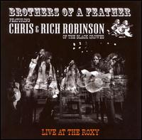 Brothers of a Feather: Live at the Roxy - Chris & Rich Robinson