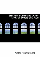 Brothers of Pity and Other Tales of Beasts and Men