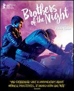 Brothers of the Night [Blu-ray] - Patric Chiha