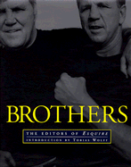 Brothers - Esquire, and Esquire Magazine, and Wolff, Tobias (Introduction by)
