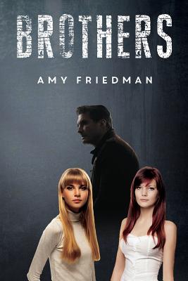 Brothers - Friedman, Amy