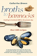 Broths to Bannocks: Cooking in Scotland, 1690 to the Present Day