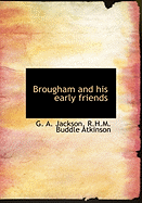 Brougham and His Early Friends