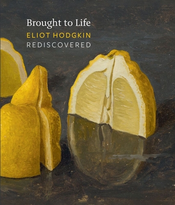 Brought to Life: Eliot Hodgkin Rediscovered - Eeles, Adrian (Editor)