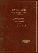 Broun, Mosteller and Giannelli's Evidence: Cases and Materials, 7th - Broun, Kenneth S