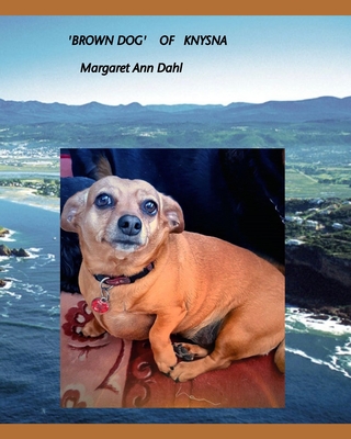 'Brown Dog of Knysna' - Dahl, Margaret Ann