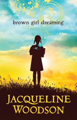 Brown Girl Dreaming - Woodson, Jacqueline