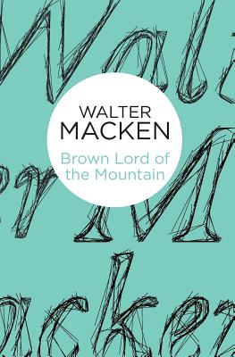 Brown Lord of the Mountain - Macken, Walter