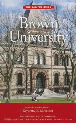 Brown University: An Architectural Tour - Rinehart, Raymond P.