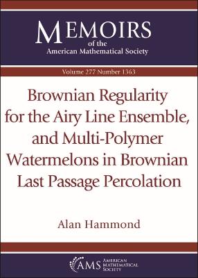 Brownian Regularity for the Airy Line Ensemble, and Multi-Polymer Watermelons in Brownian Last Passage Percolation - Hammond, Alan