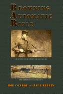 Browning Automatic Rifle: From the 1918 to the 1918a3-Slr