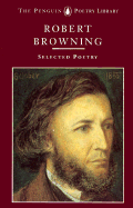 Browning: Selected Poetry