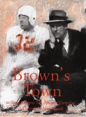 Brown's Town: 20 Famous Browns Talk Amongst Themselves - Natali, Alan