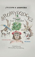 Brownylocks and the Two Coyotes: The Latinos