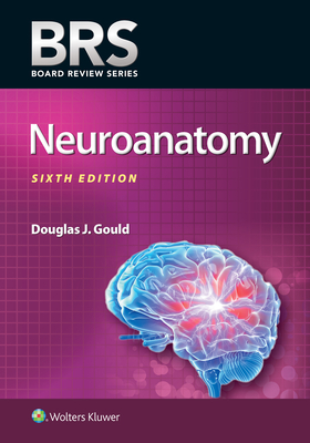 Brs Neuroanatomy - Gould, Douglas J, Dr., PhD