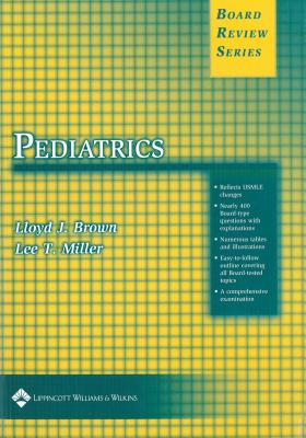 BRS Pediatrics - Brown, Lloyd J., and Miller, Lee Todd