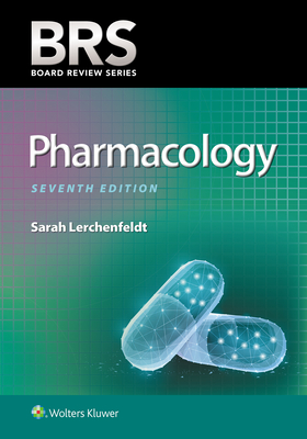 Brs Pharmacology 7e PB - Lerchenfeldt, Sarah, and Rosenfeld, Gary