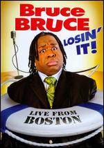 Bruce Bruce: Losin' It! - Live from Boston - Marcus Raboy