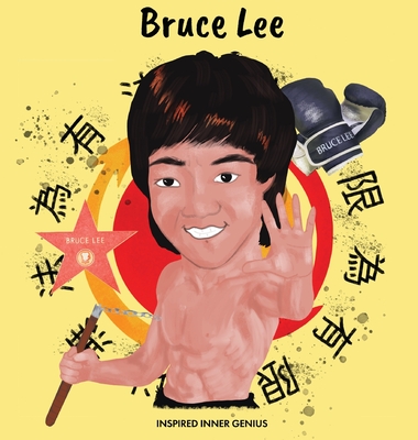 Bruce Lee: (Children's Biography Book, Kids Books, Age 5 10, Jeet Kune Do) - Genius, Inspired Inner