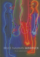 Bruce Nauman: Mindfuck