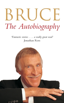 Bruce: The Autobiography - Forsyth, Bruce