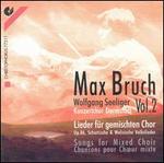Bruch:  Songs for Mixed Choir Vol. 2