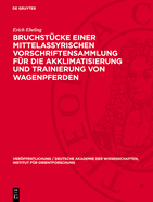 Bruchstcke Einer Mittelassyrischen Vorschriftensammlung Fr Die Akklimatisierung Und Trainierung Von Wagenpferden