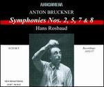 Bruckner: Symphonies Nos. 2, 5, 7 & 8