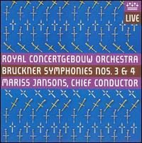 Bruckner: Symphonies Nos. 3 & 4 - Royal Concertgebouw Orchestra; Mariss Jansons (conductor)