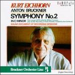 Bruckner: Symphony No.2 In C Minor - Bruckner Orchester Linz; Kurt Eichhorn (conductor)