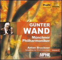 Bruckner: Symphony No. 5 - Mnchner Philharmoniker; Gnter Wand (conductor)