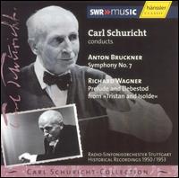 Bruckner: Symphony No. 7; Wagner: Prelude and Liebestod from Tristan and Isolde - SWR Stuttgart Radio Symphony Orchestra; Carl Schuricht (conductor)