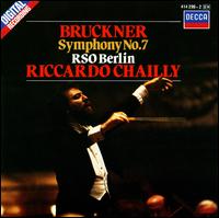 Bruckner: Symphony No. 7 - Berlin Radio Symphony Orchestra; Riccardo Chailly (conductor)