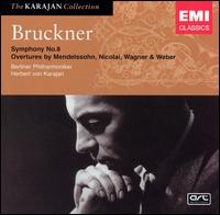 Bruckner: Symphony No. 8; Mendelssohn, Nicolai, Wagner, Weber: Overtures - Berlin Philharmonic Orchestra; Herbert von Karajan (conductor)
