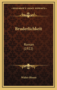 Bruderlichkeit: Roman (1922)