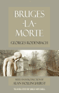 Bruges-la-Morte: and The Death Throes of Towns