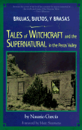 Brujas, Bultos, y Brasas: Tales of Witchcraft and the Supernatural in the Pecos Valley