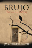 Brujo, Eye of the Raven