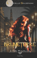 Brumeterre 1 - De Huurling: Hedendaagse fantasy-roman