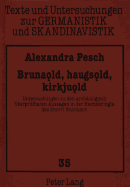 Brunaold, Haugsold, Kirkjuold: Untersuchungen Zu Den Archaeologisch Ueberpruefbaren Aussagen in Der Heimskringla Des Snorri Sturluson