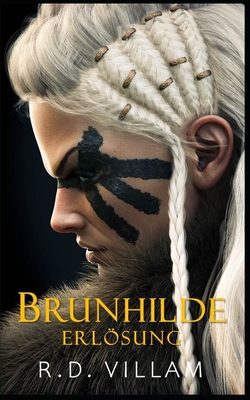 Brunhilde: Erlsung: Ein episches Fantasy Abenteuer - Villam, R D