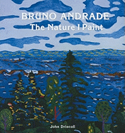 Bruno Andrade: The Nature I Paint