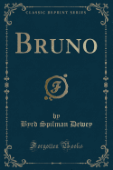 Bruno (Classic Reprint)