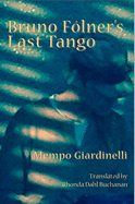 Bruno Folner's Last Tango