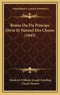 Bruno Ou Du Principe Divin Et Naturel Des Choses (1845)