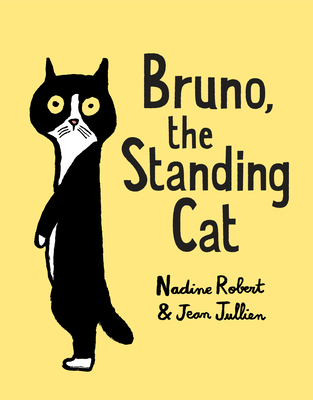 Bruno, the Standing Cat - Robert, Nadine