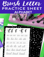 Brush Letter Alphabet Practice Sheet: Calligraphy Lettering Workbook Teaching Cursive Handwriting Art