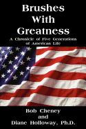 Brushes with Greatness: A Chronicle of Five Generations of American Life