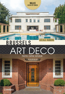 Brussels Art Deco: Walks in the City Center