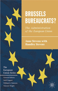 Brussels Bureaucrats?: The Administration of the European Union